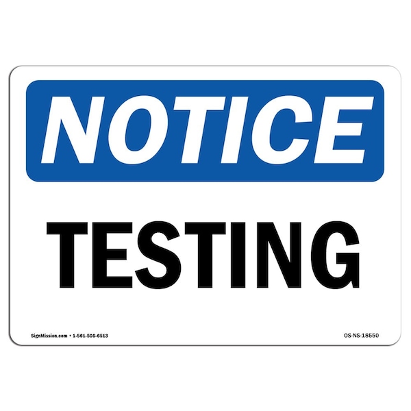 Safety Sign, OSHA Notice, 7" Height, Aluminum, Testing Sign, Landscape